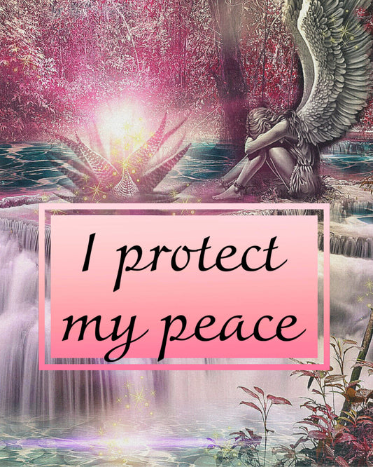 I protect my peace.